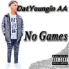 DatYoungin AA - No Games - Single
